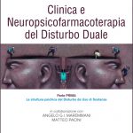 Clinica e neuropsicofarmacoterapia nel Disturbo duale - Parte prima: la struttura psichica del Disturbo da uso di sostanze