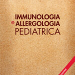 Immunologia e allergologia pediatrica - Terza edizione