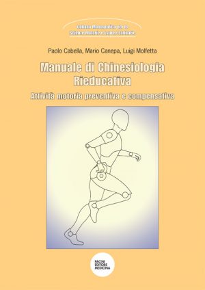 Manuale di chinesiologia rieducativa - Attività motoria preventiva e compensativa