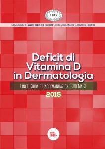 Deficit di Vitamina D in dermatologia: Linee Guida SIDeMaST 2015